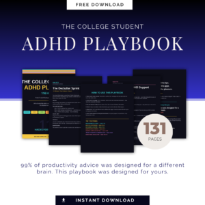 The College Student ADHD Playbook: 116 Hacks — Instant PDF Download